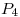 <tex>P_4</tex>