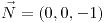 <tex>\vec{N}=\left(0,0,-1\right)</tex>
