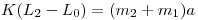 <tex> K (L_2 - L_0) = (m_2 + m_1) a </tex>