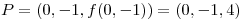<tex>P=(0,-1,f(0,-1))=(0,-1,4)</tex>