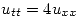<tex>u_{tt} = 4 u_{xx}</tex>