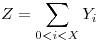 <tex>Z = \sum_{\substack{0<i<X}} Y_i</tex>