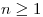 <tex>n\geq1</tex>
