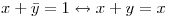 <tex> x + \bar y = 1 \leftrightarrow x + y = x</tex>