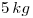 <tex>5\, kg</tex>
