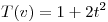 <tex>T(v)=1+2t^2</tex>