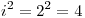 <tex>i^2 = 2^2 = 4</tex>