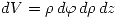<tex>dV=\rho\,d\varphi\,d\rho\,dz</tex>