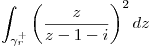 <tex>\int_{\gamma_r^+} \left( \frac{z}{z-1-i} \right)^2 dz</tex>