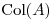 <tex>\mathrm{Col}(A)</tex>