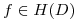 <tex>f \in H(D)</tex>