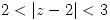 <tex> 2<|z-2|<3 </tex>