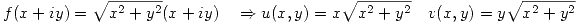 <tex>f(x+iy)=\sqrt{x^2+y^2}(x+iy) \quad \Rightarrow u(x,y)=x\sqrt{x^2+y^2} \quad v(x,y)=y\sqrt{x^2+y^2}</tex>