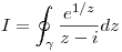 <tex>I = \oint_{\gamma}\frac{e^{1/z}}{z-i}dz</tex>
