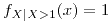 <tex>f_{X|X>1}(x)=1</tex>