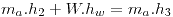 <tex>m_{a}.h_{2} + W.h_{w} = m_{a}.h_{3}</tex>
