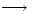 <tex>\longrightarrow</tex>
