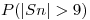 <tex>P(|Sn|>9) </tex>