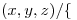 <tex>(x,y,z)/ \{</tex>