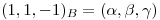 <tex>(1,1,-1)_B=(\alpha, \beta, \gamma)</tex>