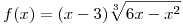 <tex>f(x) = (x-3)\sqrt[3]{6x-x^2}</tex>