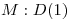 <tex>M:D(1)</tex>
