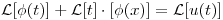 <tex>\mathcal{L} [\phi(t)] + \mathcal{L} [t] \cdot \mathcal [\phi(x)] = \mathcal{L} [u(t)] </tex>
