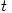 <tex>t</tex> <tex>t</tex>