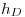 <tex>h_D</tex>