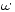 <tex> \omega </tex>