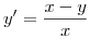 <tex>y'=\frac{x-y}{x}</tex>