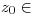 <tex>z_0 \in </tex>