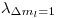 <tex>\lambda_{\Delta m_l = 1}</tex>