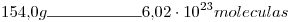 <tex>154.0g\rule{2cm}{0.4pt}6.02\cdot10^{23}moleculas</tex>