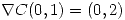 <tex>\nabla C(0,1)=(0,2)</tex>