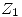<tex>Z_1</tex>