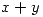 <tex>x+y</tex> <tex>x+y</tex>