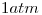 <tex>1atm</tex>