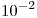 <tex>10^{-2}</tex>