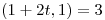 <tex>(1+2t,1)=3</tex>