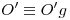 <tex>O'\equiv O'g</tex> <tex>O'\equiv O'g</tex>