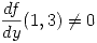<tex>\frac{df}{dy}(1,3)\not=0</tex>