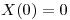 <tex>X(0)=0</tex>