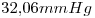 <tex>32.06 mmHg</tex>
