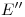 <tex>E''</tex>