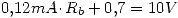 <tex>0.12mA \cdotp R_b+0.7=10V </tex>