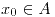 <tex>x_{0}\in A</tex>