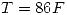 <tex>T=86F</tex>