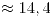 <tex>\approx 14,4</tex> <tex>\approx 14,4</tex>