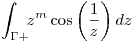 <tex>\int_{\Gamma+} \!\! z^m\cos \left( \frac{1}{z} \right)dz</tex>